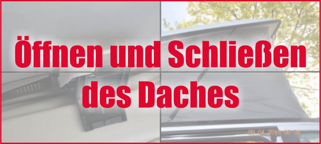 Öffnen und Schließen des Daches